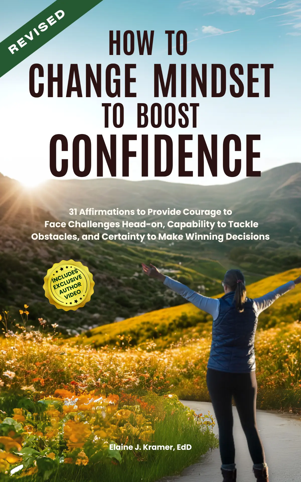 How to Change Mindset to Boost Confidence by Elaine J. Kramer, EdD